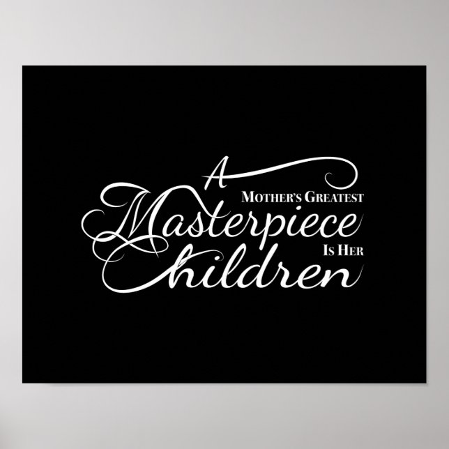 Poster Le plus grand chef-d'oeuvre d'une mère est ses enf (Devant)