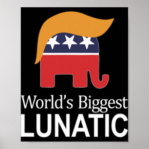 Poster Le plus grand lunatique du monde - Anti Trump -