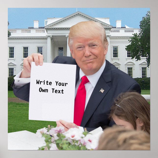 Poster Le président Donald Trump - Écrivez votre propre t (Devant)