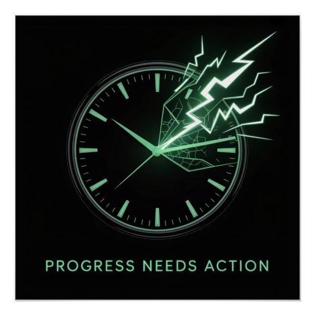Poster Le progrès nécessite une action (Devant)