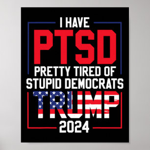 Poster Le Ptsd Est Assez Fatigué Des Imbéciles Démocrates