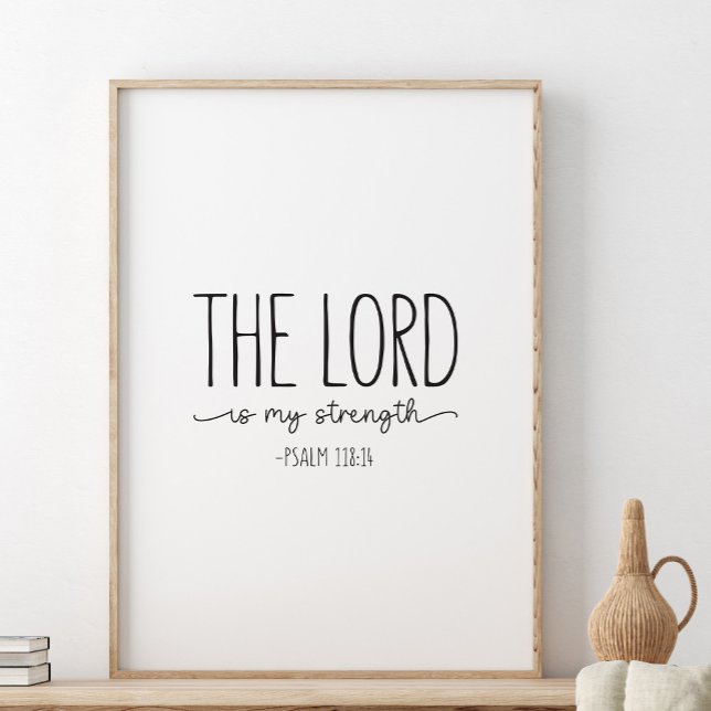 Poster Le Seigneur est ma force, Psaume 118:14 (Créateur téléchargé)