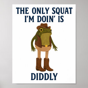 Poster Le Seul Squat Que Je Fais Est Didely Funny Frog Gy