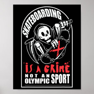 Poster Le skateboard est un crime pas un sport 