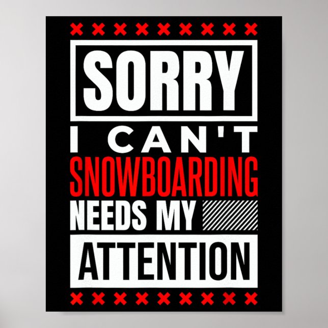 Poster Le snowboard a besoin de mon attention (Devant)