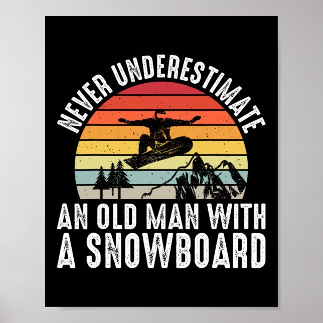 Poster Le Snowboard Ne Sous-Estime Jamais Un Vieux Homme  (Devant)