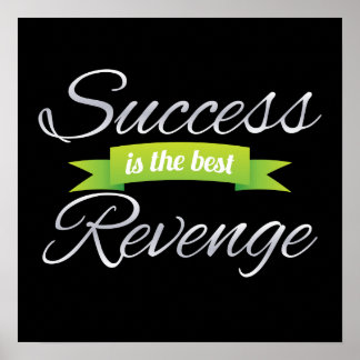 Poster Le succès est la meilleure revanche verte