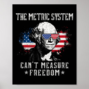 Poster Le système métrique ne peut pas mesurer la liberté