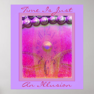 Poster Le Temps Est Juste Une Illusion