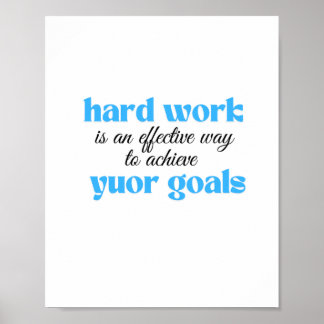 Poster Le travail acharné est un moyen efficace d'atteind