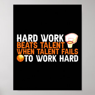 Poster Le Travail Dur bat Le Talent Quand Le Talent Ne Fo