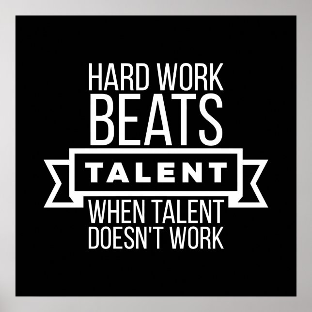 Poster Le travail dur bat le talent quand le talent ne fo (Devant)