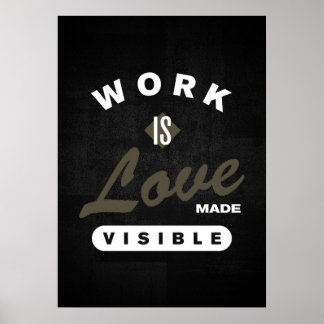 Poster Le travail est l'amour rendu visible