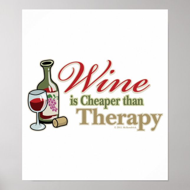 Poster Le Vin Est Moins Cher Que Le Traitement (Devant)