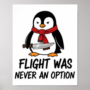 Poster Le vol n'a jamais été une option Pingouin sarcasti