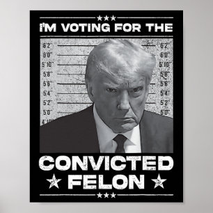 Poster Le vote condamné Felon 2024 - Trump 2024 condamné