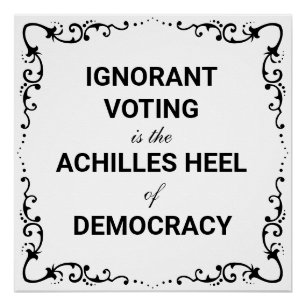 Poster Le vote ignorant est le talon d'Achille de la démo