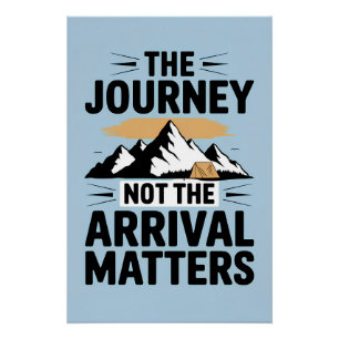 Poster Le voyage compte, pas l'arrivée