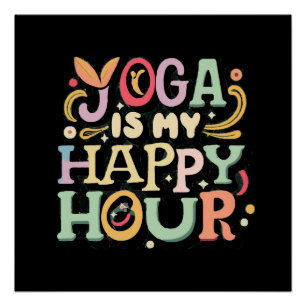 Poster Le Yoga Est Mon Heure Heureuse