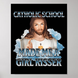 Poster L'École Catholique M'A Fait Une Fille Embrasser Jé