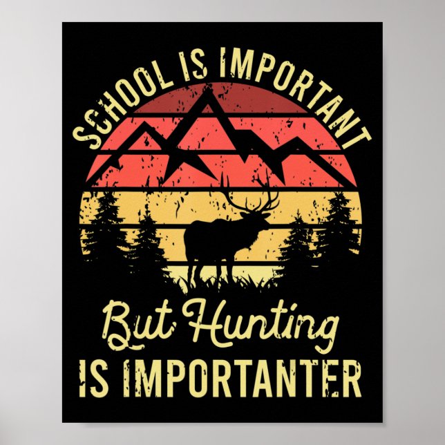 Poster L'École Est Importante Mais La Chasse Est Importan (Devant)