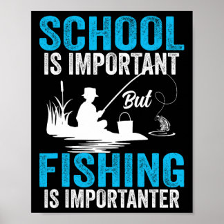 Poster L'école est importante mais la pêche est plus impo