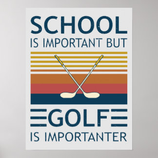 Poster L'École Est Importante Mais Le Golf Est Important 