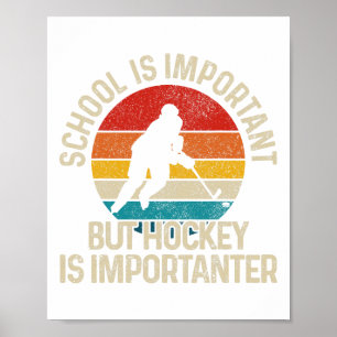 Poster L'École Est Importante, Mais Le Hockey Est Importa