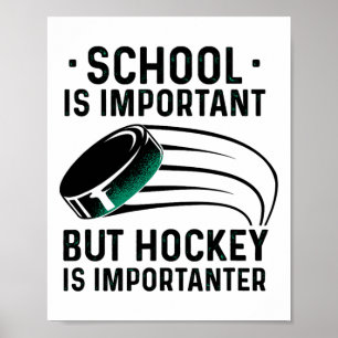 Poster L'École Est Importante, Mais Le Hockey Est Importa