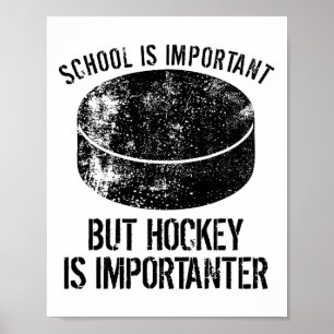 Poster L'École Est Importante, Mais Le Hockey Est Importa