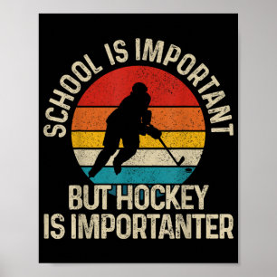 Poster L'École Est Importante, Mais Le Hockey Est Importa