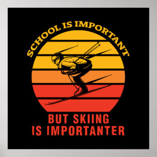 Poster L'école est importante mais le ski est encore plus