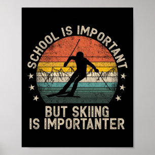 Poster L'école est importante mais le ski est plus import