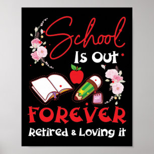 Poster L'École Est Sortie Pour Jamais Retraitée Enseignan