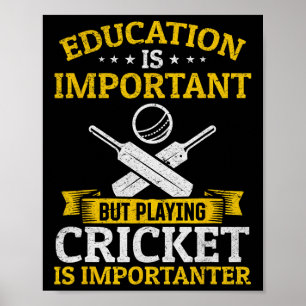 Poster L'éducation est importante mais jouer au cricket e