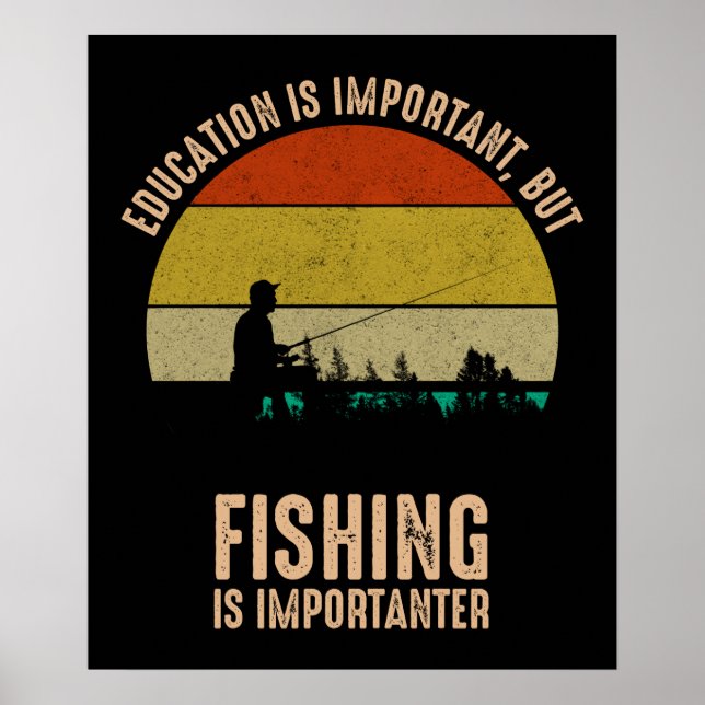Poster L'Éducation Est Importante, Mais La Pêche Est Impo (Devant)