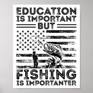 Poster L'éducation est importante mais la pêche est plus