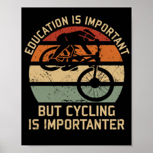 Poster L'Éducation Est Importante, Mais Le Cyclisme Est I