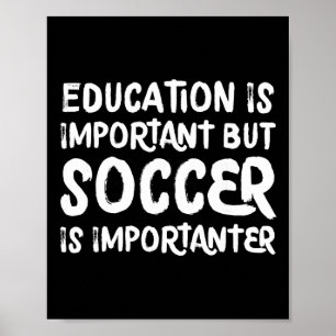 Poster L'éducation est importante mais le football est en