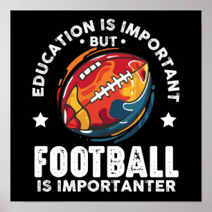 Poster L'Éducation Est Importante, Mais Le Football Est I