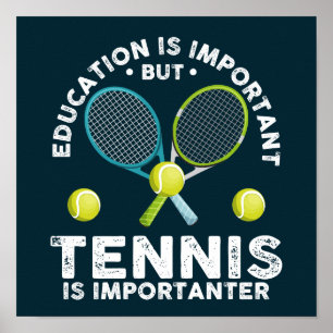 Poster L'Éducation Est Importante, Mais Le Tennis Est Imp