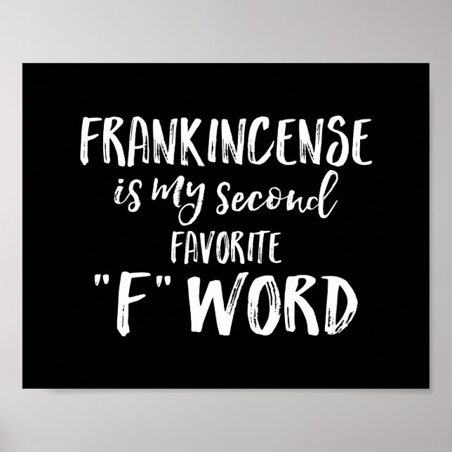 Poster L'encens franc est mon deuxième mot F préféré (Devant)