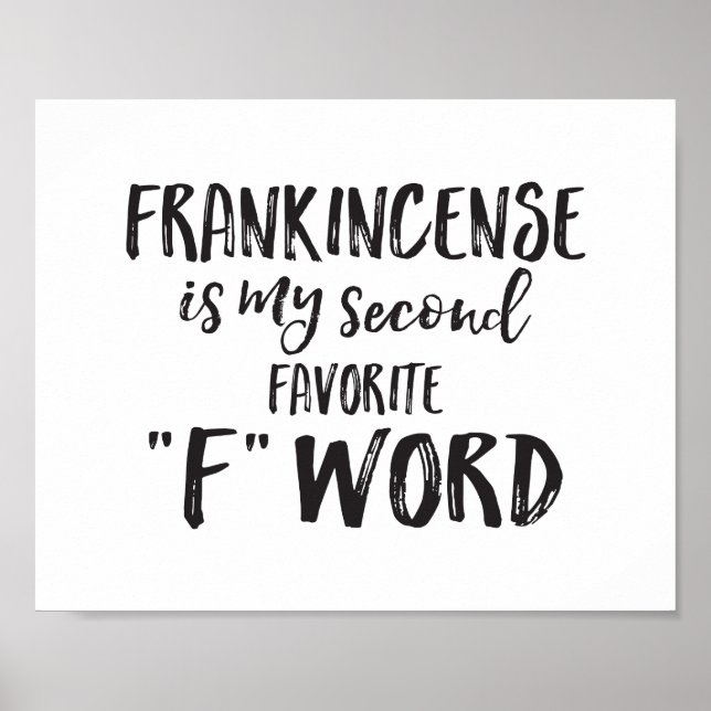 Poster L'encens franc est mon deuxième mot F préféré (Devant)