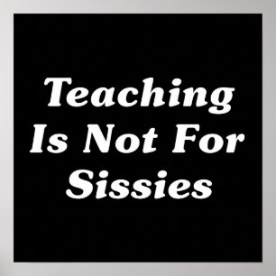 Poster L'Enseignement N'Est Pas Pour Les Sissiles