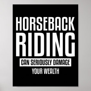 Poster L'Équitation Peut Grandement Nuire À Votre Richess