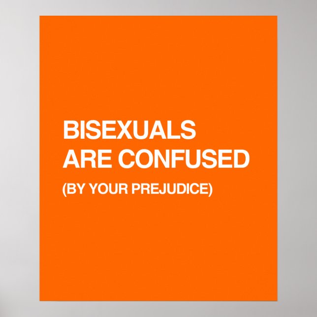 POSTER LES BISEXUALS SONT CONFONDUS PAR VOTRE PRÉJUDICE (Devant)