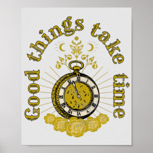 Poster les bonnes choses prennent du temps Citation inspi