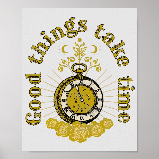Poster les bonnes choses prennent du temps Citation inspi (Devant)