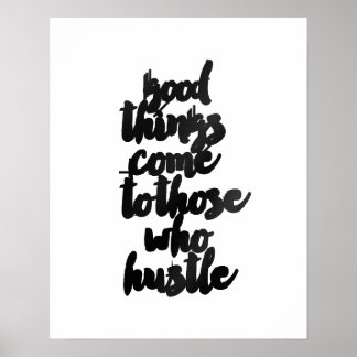 Poster "Les bonnes choses viennent à ceux qui se b