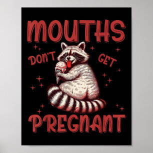 Poster Les Bouches Ne Se Font Pas Enceindre Embarrasser L